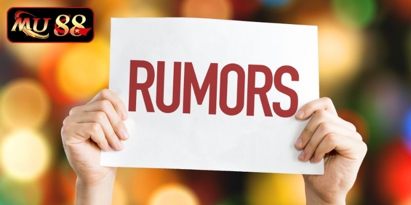 Nguồn gốc tin đồn thất thiệt về Mu88 lan truyền